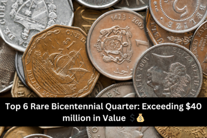 Top 6 Rare Bicentennial Quarter Exceeding $40 million in Value 💲💰